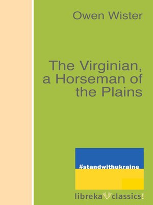 cover image of The Virginian, a Horseman of the Plains
